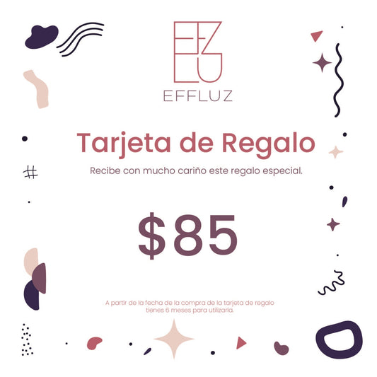 Tarjeta de Regalo Effluz Valor  85