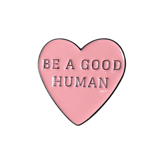 Broche Be a Good Human corazon rosado