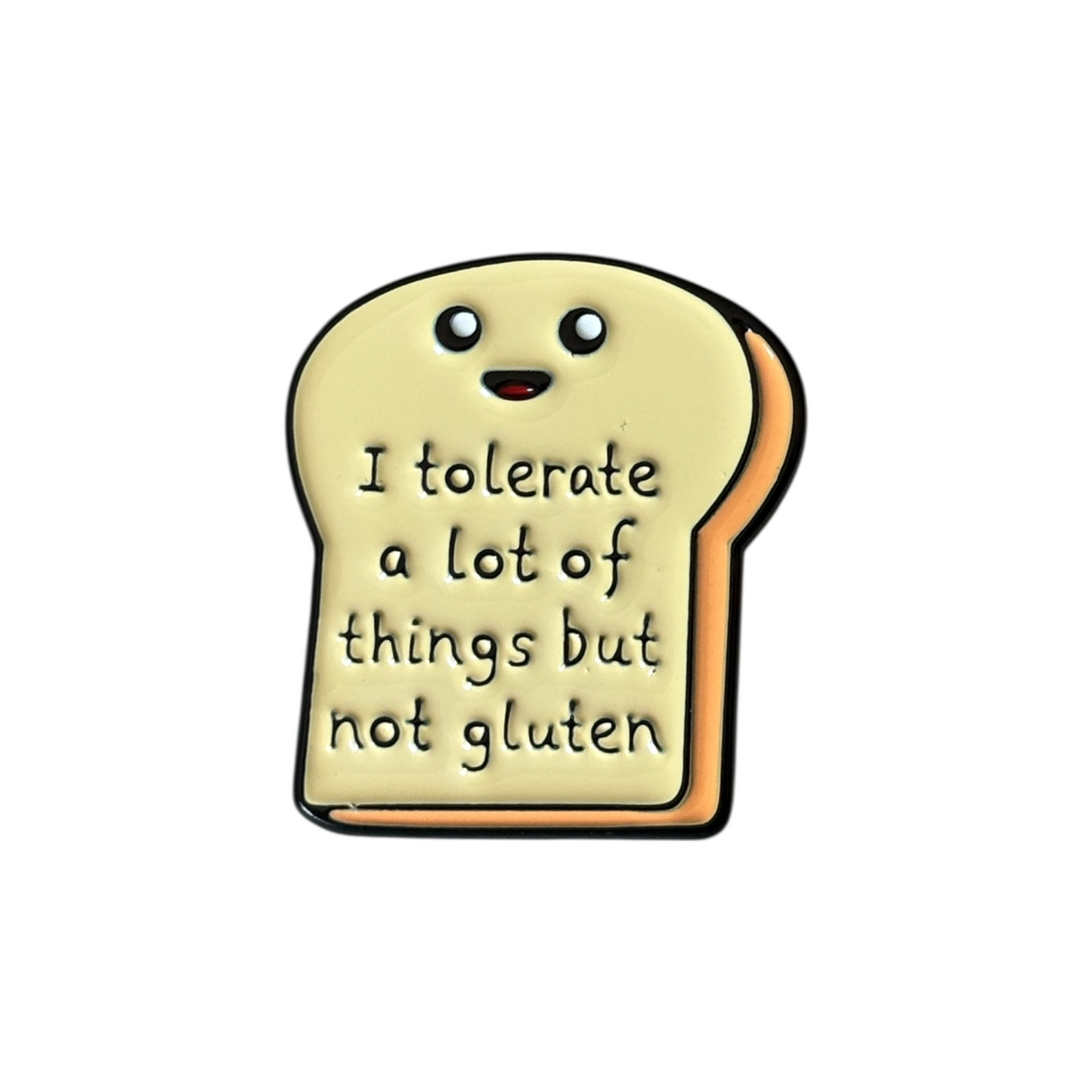 Broche I tolerate a lot of things but not gluten