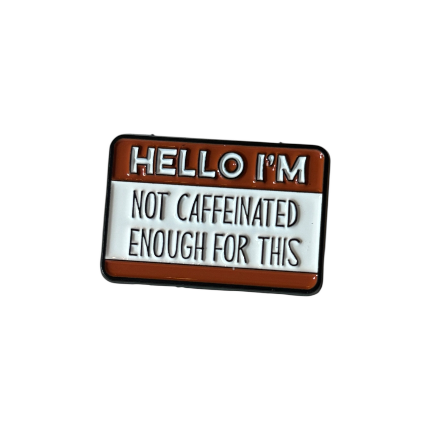 Broche Hello Im not caffenaited enough for this rojo blanco